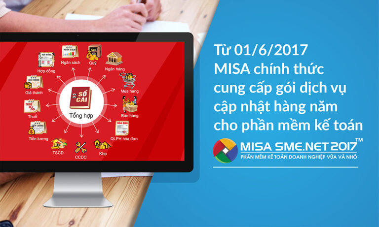 MISA chính thức cung cấp gói dịch vụ cập nhật hàng năm cho Phần mềm kế toán MISA SME.NET 2017, áp dụng từ 01/06/2017