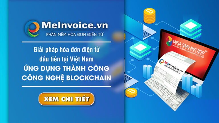 Ứng dụng Blockchain trên phần mềm hóa đơn điện tử – MISA lọt TOP 10 Doanh nghiệp có năng lực công nghệ 4.0 tiêu biểu tại Việt Nam