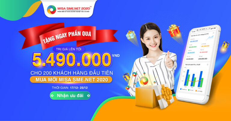 Ra mắt phần mềm kế toán MISA SME.NET 2020: Siêu khuyến mãi cho 200 khách hàng đầu tiên giá trị tới 5.490.000đ