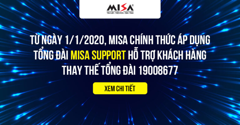 Từ ngày 1/1/2020, MISA chính thức sử dụng tổng đài hỗ trợ khách hàng MISA SUPPORT