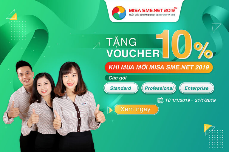 Tặng voucher trị giá 10% trên tổng giá trị đơn hàng cho khách hàng mua mới MISA SME.NET 2019 các gói Standard, Professional, Enterprise.