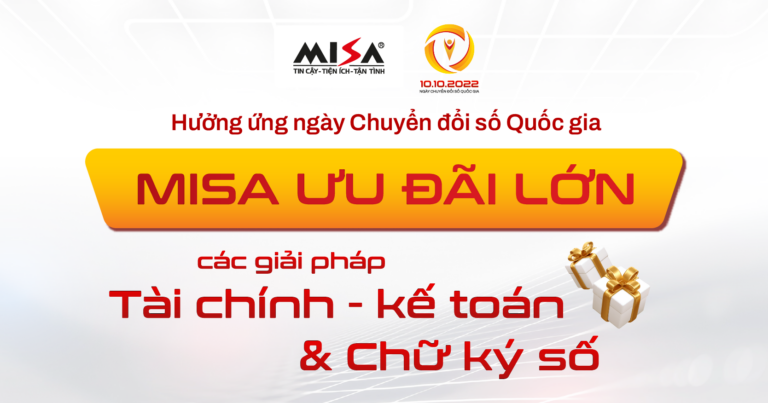 MISA ưu đãi lớn các giải pháp tài chính-kế toán và chữ ký số hưởng ứng ngày Chuyển đổi số quốc gia