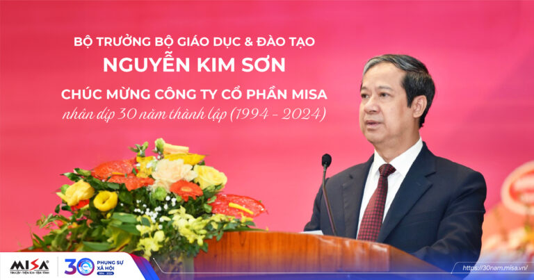 Bộ trưởng Bộ GD&ĐT Nguyễn Kim Sơn chúc mừng MISA nhân dịp 30 năm thành lập